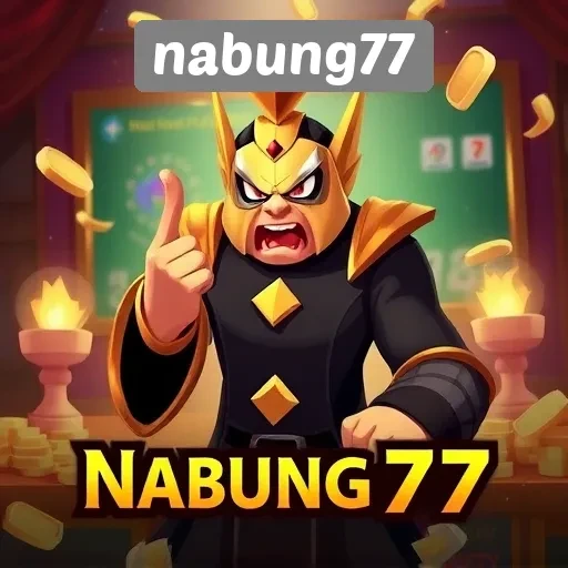 Menjelajahi Keunggulan Situs Game Nabung77